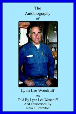 The Autobiography of Lynn Lee Woodruff