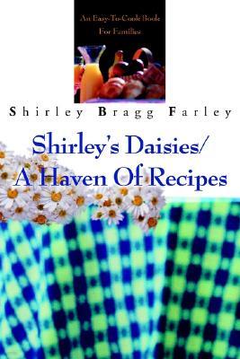 Shirley's Daisies/A Haven of Recipes: An Easy-To-Cook Book for Families