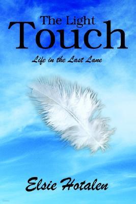 The Light Touch: Life in the Last Lane