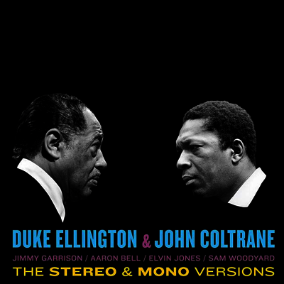 Duke Ellington & John Coltrane — Duke Ellington & John Coltrane: The Stereo & Mono Version (Remastered) 앨범 커버
