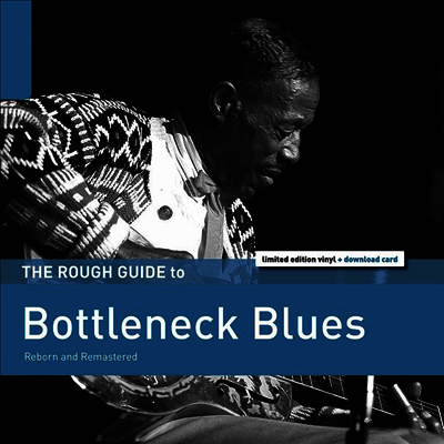 Various Artists — The Rough Guide To Bottleneck Blues (Remastered)(Limited Edition)(MP3 Download Card) 앨범 커버