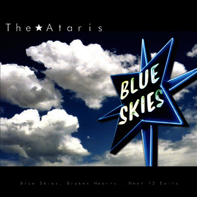 Ataris — Blue Skies Broken Hearts...Next 12 Exits 앨범 커버