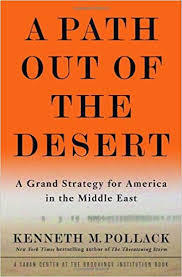 A Path Out of the Desert (Hardcover, 1st) - A Grand Strategy for America in the Middle East