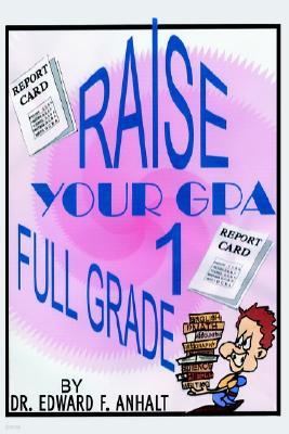 Raise Your GPA 1 Full Grade