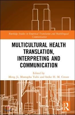 Multicultural Health Translation, Interpreting and Communication