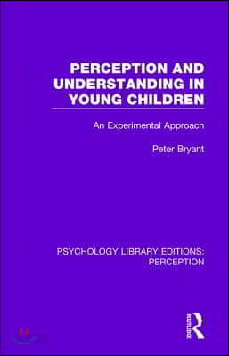 Perception and Understanding in Young Children
