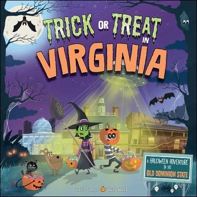 Trick or Treat in Virginia: A Halloween Adventure in the Old Dominion State