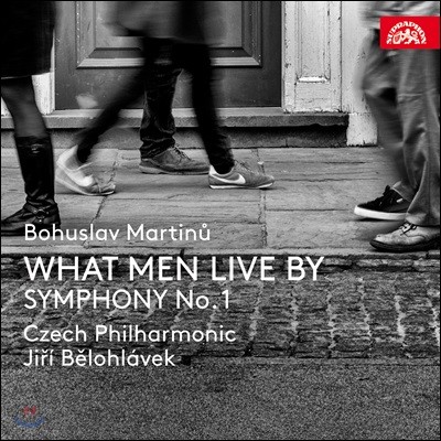 Jiri Belohlavek Ƽ:  '  °',  1 (Martinu: What Men Live By, Symphony No.1)