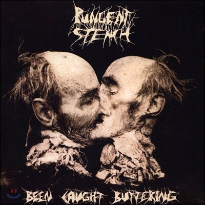 Pungent Stench — Been Caught Buttering 앨범 커버