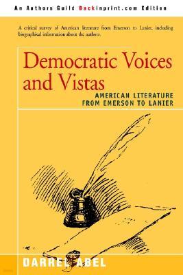 Democratic Voices and Vistas: American Literature from Emerson to Lanier