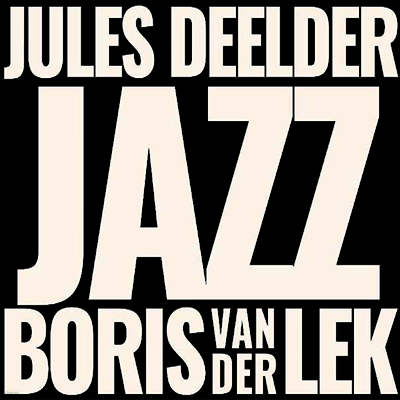 Boris Van Der Lek & Jules Deelder — Jazz (Limited Edition)(Gatefold Cover) 앨범 커버
