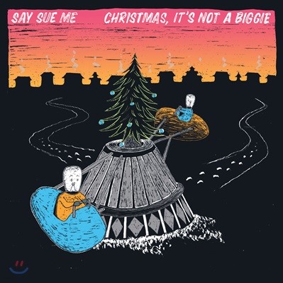 세이수미 (Say Sue Me) - Christmas, It’s Not A Biggie