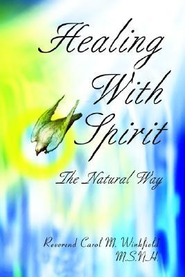 Healing With Spirit: The Natural Way