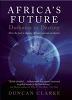 Africas Future: Darkness to Destiny (Hardcover) 