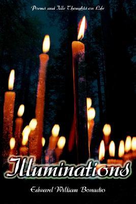 Illuminations: Poems and Idle Thoughts on Life