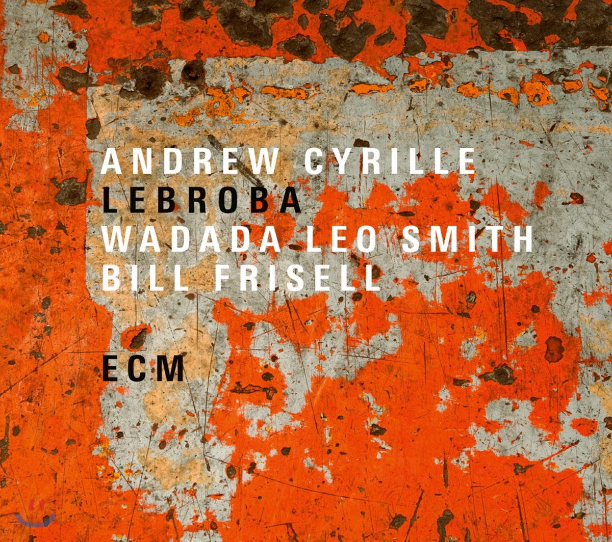 Andrew Cyrille / Bill Frisell / Wadada Leo Smith - Lebroba [LP]