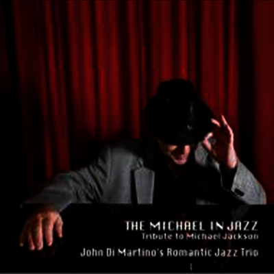 John Di Martino's Romantic Jazz Trio - The Michael In Jazz: Tribute To Michael Jackson (일본반)(CD)