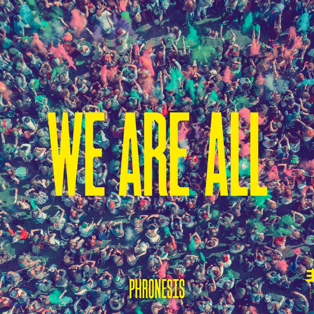 Phronesis (프로네시스) - We Are All
