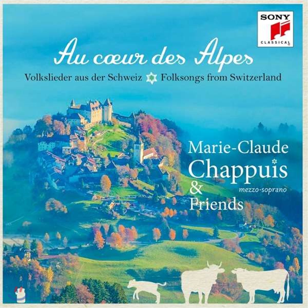 Marie-Claude Chappuis &#39;알프스의 중심에서&#39; - 스위스 민요와 가곡집 (Au coeur des Alpes)