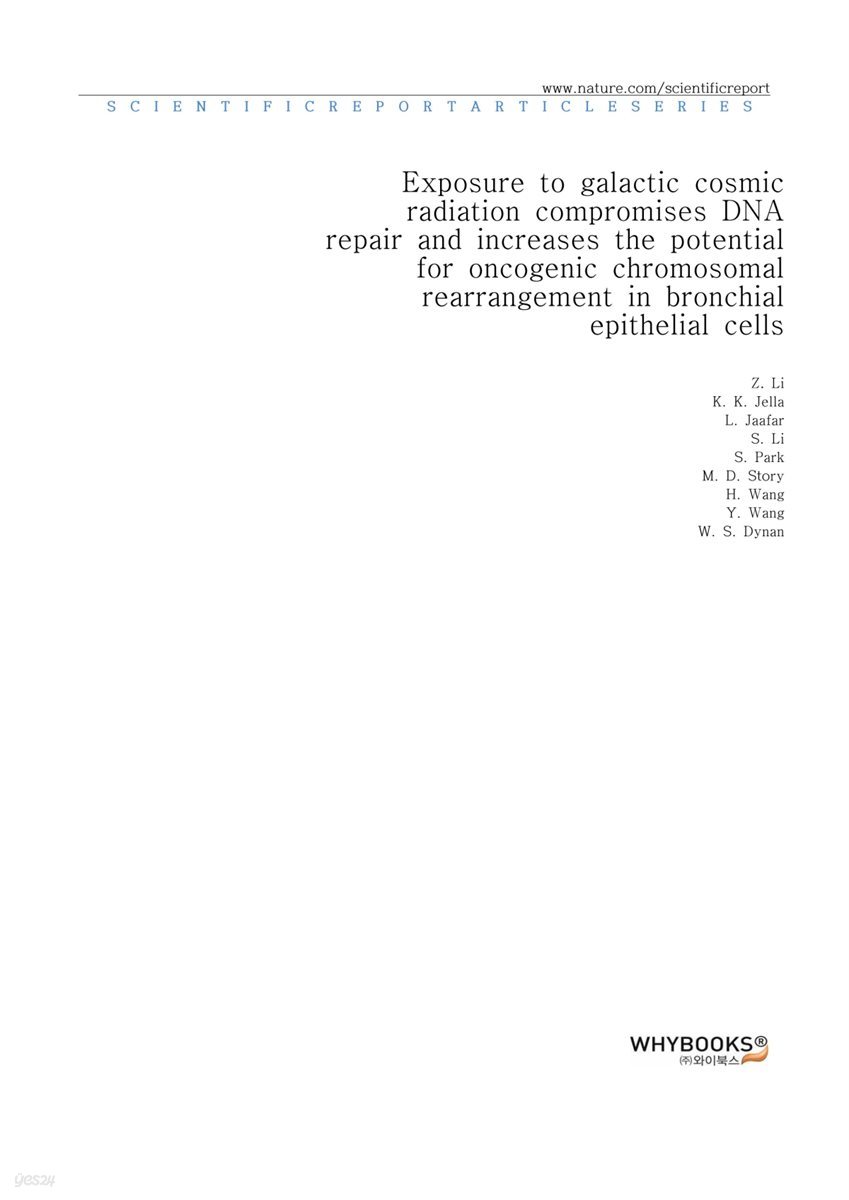 Exposure to galactic cosmic radiation compromises DNA repair and increases the potential for oncogenic chromosomal rearrangement in bronchial epithelial cells