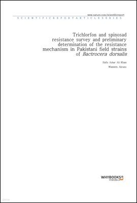 Trichlorfon and spinosad resistance survey and preliminary determination of the resistance mechanism in Pakistani field strains of Bactrocera dorsalis