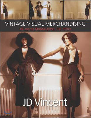 Vintage Visual Merchandising: Me And The Mannequins: The 1970's
