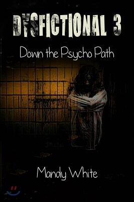 Dysfictional 3: Down the Psycho Path