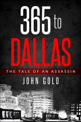 365 to DALLAS: An Assassin's Tale