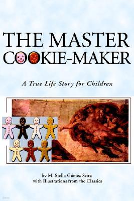 The Master Cookie-Maker: A True Life Story for Children