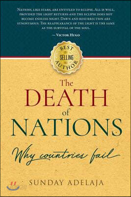 The death of nations. Why countries fail.