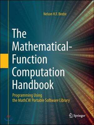 The Mathematical-Function Computation Handbook: Programming Using the Mathcw Portable Software Library