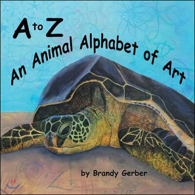 A to Z, An Animal Alphabet of Art