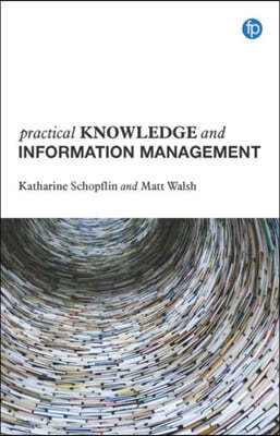 Practical Knowledge and Information Management