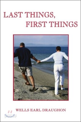 Last Things, First Things