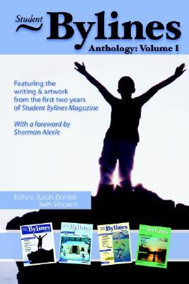 Student Bylines: Anthology: Volume 1