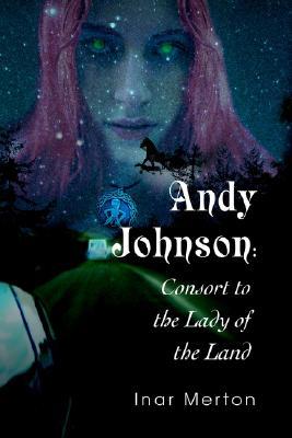 Andy Johnson: Consort to the Lady of the Land
