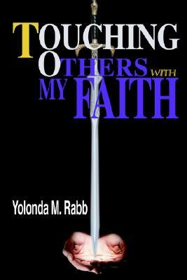 Touching Others with My Faith