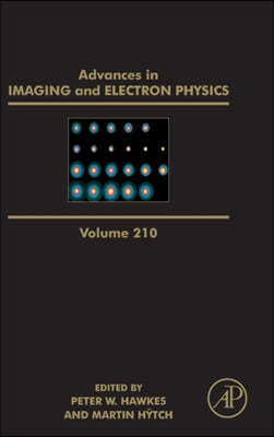 Advances in Imaging and Electron Physics: Volume 210