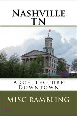 Nashville TN: Architecture Downtown