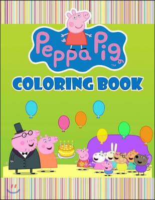 Peppa Pig Coloring Book: Great Coloring Book for Kids of All Ages