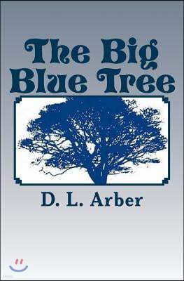 The Big Blue Tree