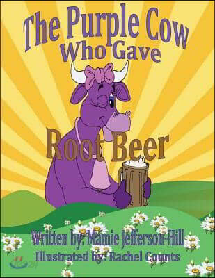 The Purple Cow Who Gave Rootbeer