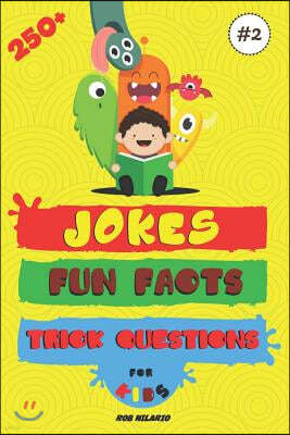 250+ Jokes, Fun Facts & Trick Questions for Kids