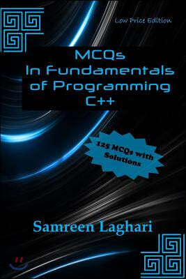 MCQs in Fundamentals of Programming - C++: Low Price Edition - Black & White