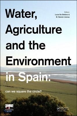 Water, Agriculture and the Environment in Spain: can we square the circle?