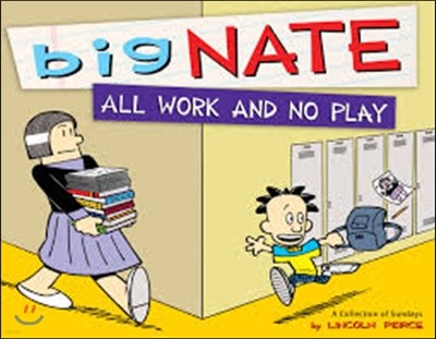 Big Nate All Work and No Play