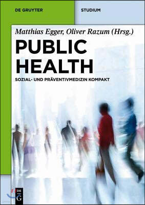 Public Health: Sozial- Und Präventivmedizin Kompakt