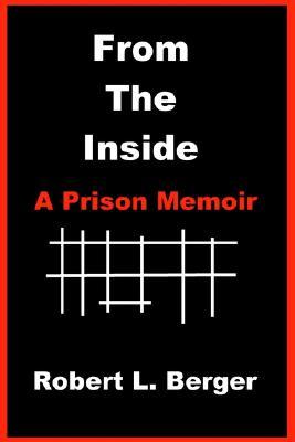 From the Inside: A Prison Memoir