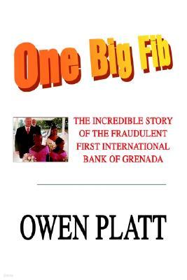One Big Fib: The Incredible Story of the Fraudulent First International Bank of Grenada