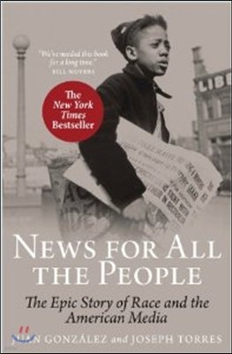 News for All the People: The Epic Story of Race and the American Media